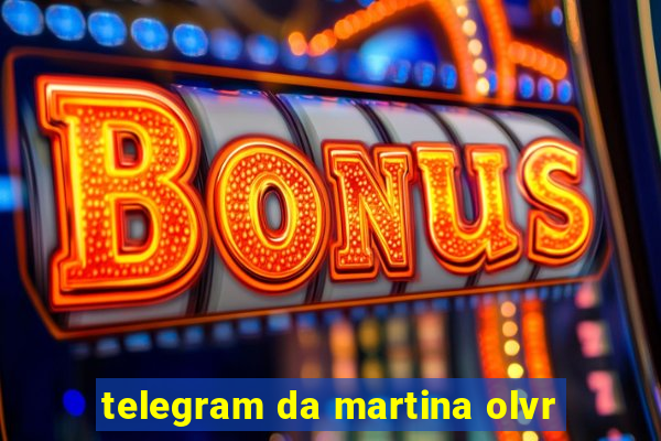 telegram da martina olvr